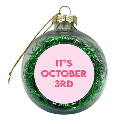 It's October 3rd - xmas bauble by Wallace Elizabeth
