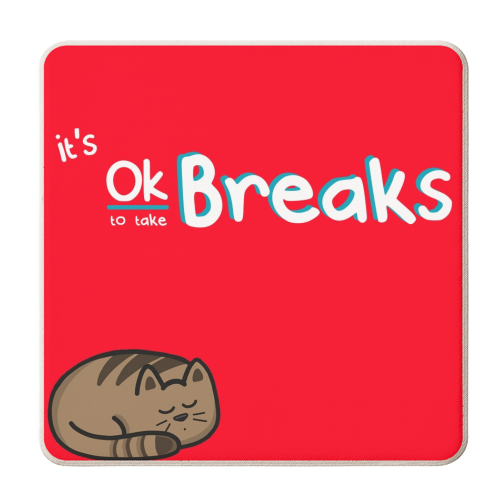 It's ok to take breaks - personalised beer coaster by Nicola Box