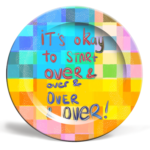 It's okay to start over and over again - ceramic dinner plate by Yaz Raja