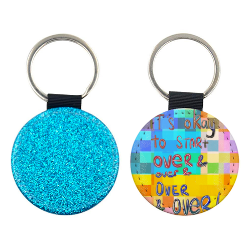 It's okay to start over and over again - keyring by Yaz Raja