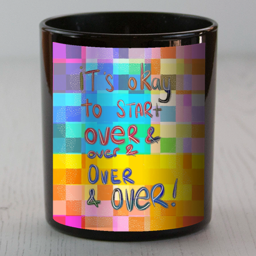It's okay to start over and over again - scented candle by Yaz Raja