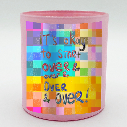 It's okay to start over and over again - scented candle by Yaz Raja
