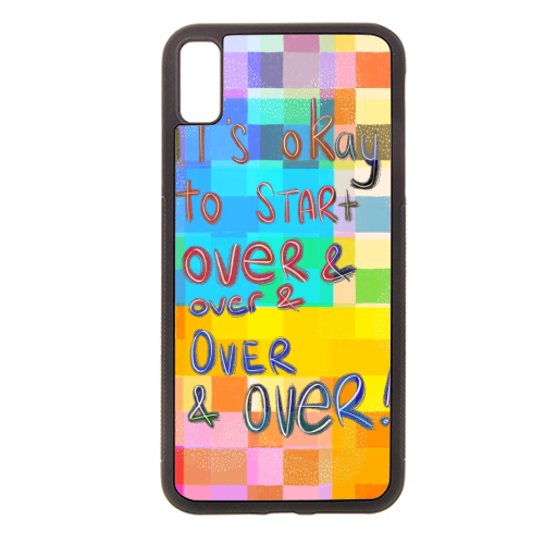 It's okay to start over and over again - stylish phone case by Yaz Raja