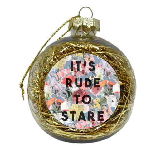 It's Rude To Stare - xmas bauble by The 13 Prints
