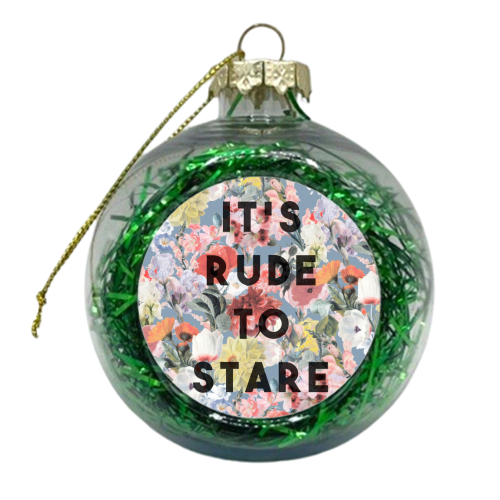 It's Rude To Stare - xmas bauble by The 13 Prints