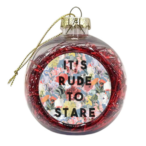 It's Rude To Stare - xmas bauble by The 13 Prints