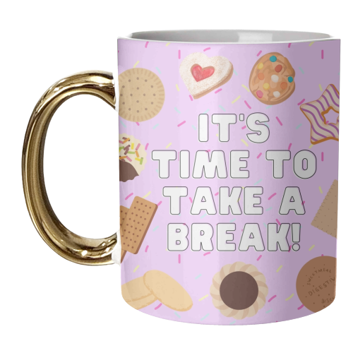 It's Time To Take A Break - unique mug by Lilly Rose