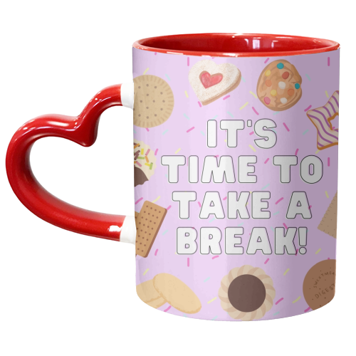 It's Time To Take A Break - unique mug by Lilly Rose