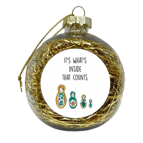 It's what's inside that counts - xmas bauble by Lucy Wilkins