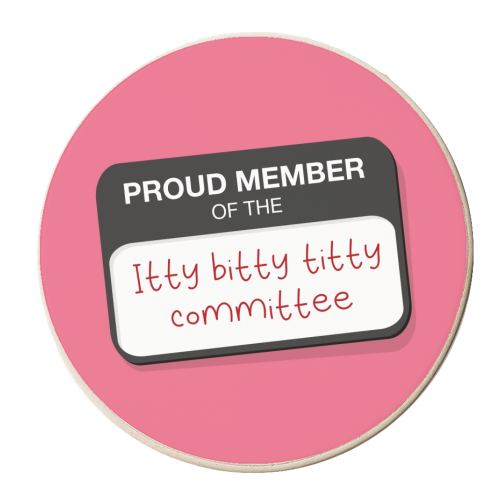 Itty bitty titty committee badge print - personalised beer coaster by The Girl Next Draw