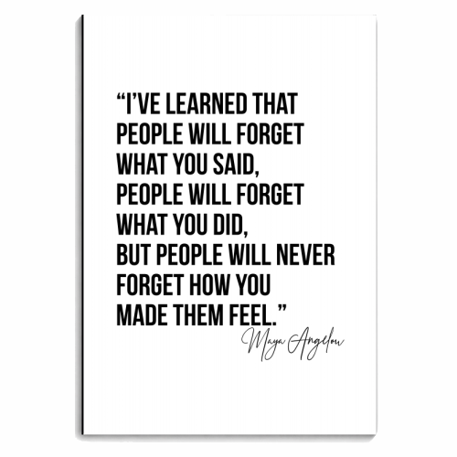 I've Learned that People Will Forget what You Said, People will Forget What You Did, but People Will Never Forget How You Made Them Feel. -Maya Angelou - personalised A4, A5, A6 notebook by Toni Scott