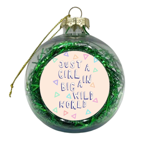 Just a girl in a big wild world - xmas bauble by minniemorris art