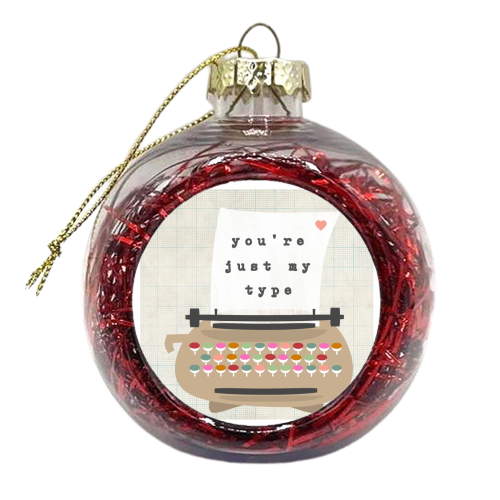 just my type - xmas bauble by Faye Gollaglee