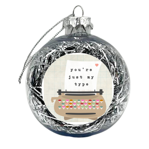 just my type - xmas bauble by Faye Gollaglee