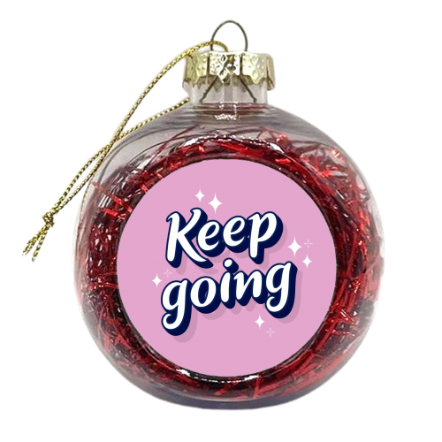 Keep going print - xmas bauble by The Girl Next Draw