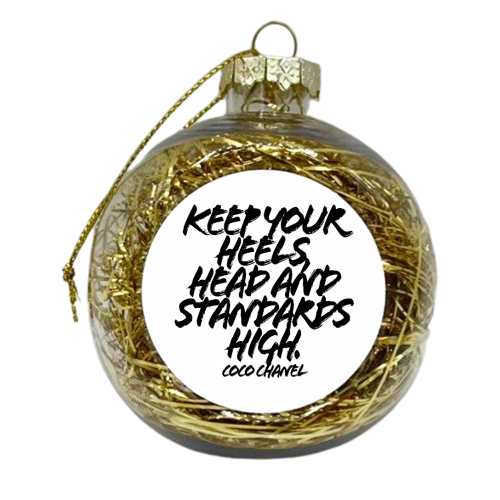 Keep Your Heels Head and Standards High -  inspirational Coco Chanel Quote, Grunge Caps - xmas bauble by Toni Scott