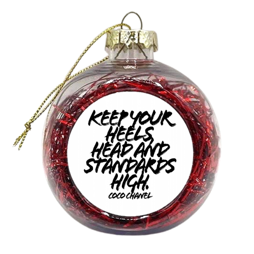 Keep Your Heels Head and Standards High -  inspirational Coco Chanel Quote, Grunge Caps - xmas bauble by Toni Scott