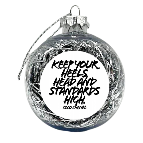 Keep Your Heels Head and Standards High -  inspirational Coco Chanel Quote, Grunge Caps - xmas bauble by Toni Scott