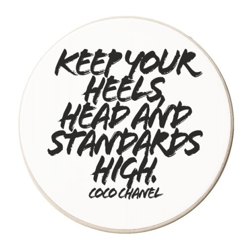 Keep Your Heels Head and Standards High -  inspirational Coco Chanel Quote, Grunge Caps - personalised beer coaster by Toni Scott