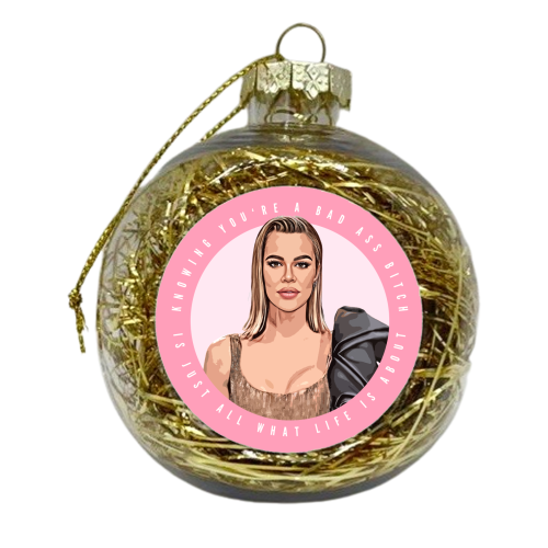 Khloe - Bad Ass Bitch - xmas bauble by DOLLY WOLFE