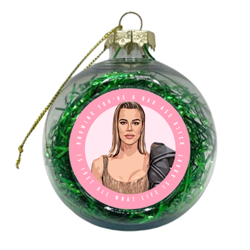 Khloe - Bad Ass Bitch - xmas bauble by DOLLY WOLFE
