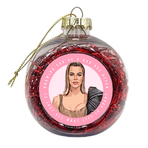 Khloe - Bad Ass Bitch - xmas bauble by DOLLY WOLFE
