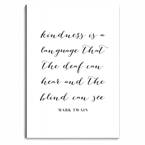 Kindness Is A Language That the Deaf Can Hear and the Blind Can See. -Mark Twain Quote - personalised A4, A5, A6 notebook by Toni Scott