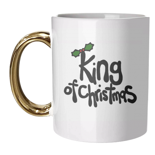 King of Christmas - unique mug by Emma Donovan