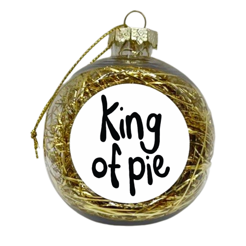 King of Pie - xmas bauble by Emma Donovan