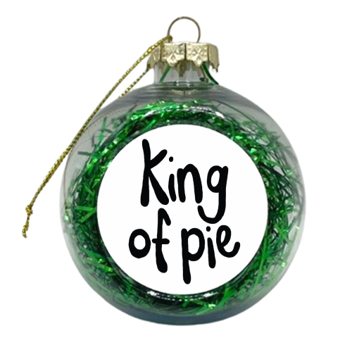 King of Pie - xmas bauble by Emma Donovan