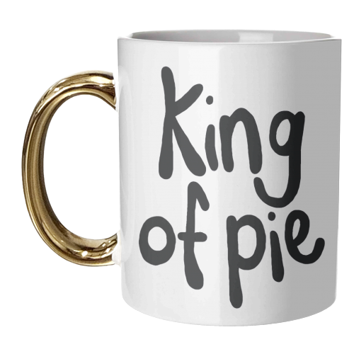 King of Pie - unique mug by Emma Donovan