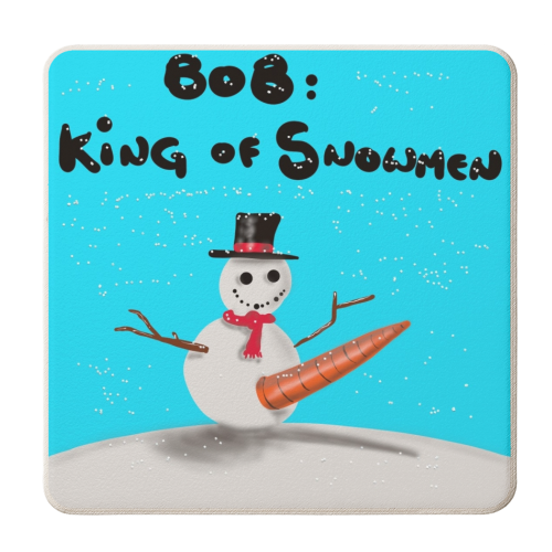 King of Snowmen - personalised beer coaster by David Black