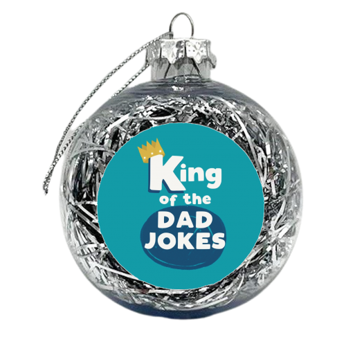 King of the Dad jokes - xmas bauble by Giddy Kipper