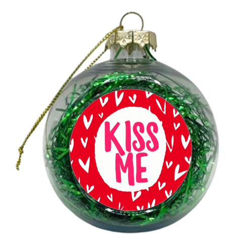 Kiss Me - xmas bauble by Giddy Kipper