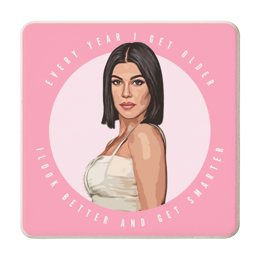 Kourtney - Every time I get older - personalised beer coaster by DOLLY WOLFE