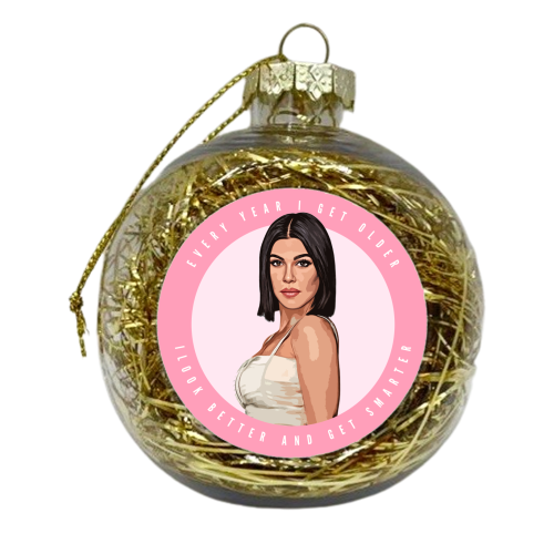 Kourtney - Every time I get older - xmas bauble by DOLLY WOLFE