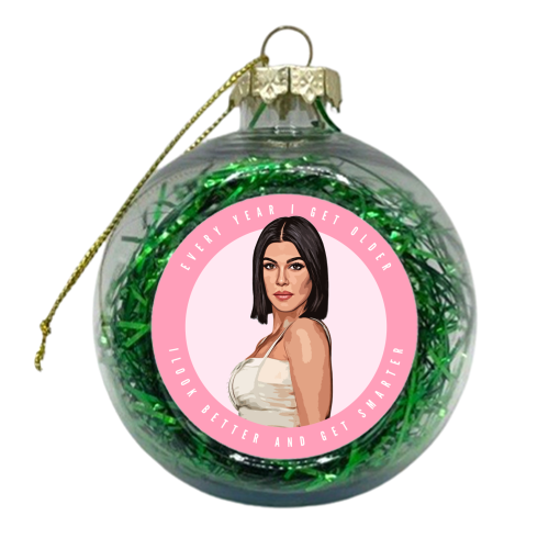 Kourtney - Every time I get older - xmas bauble by DOLLY WOLFE