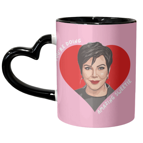 Kris - You're Doing Great Sweetie - unique mug by DOLLY WOLFE