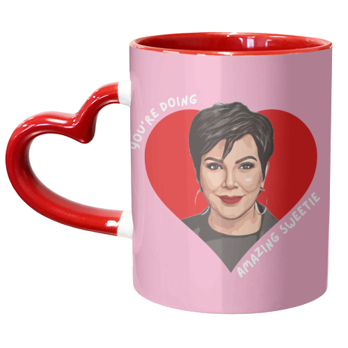 Kris - You're Doing Great Sweetie - unique mug by DOLLY WOLFE