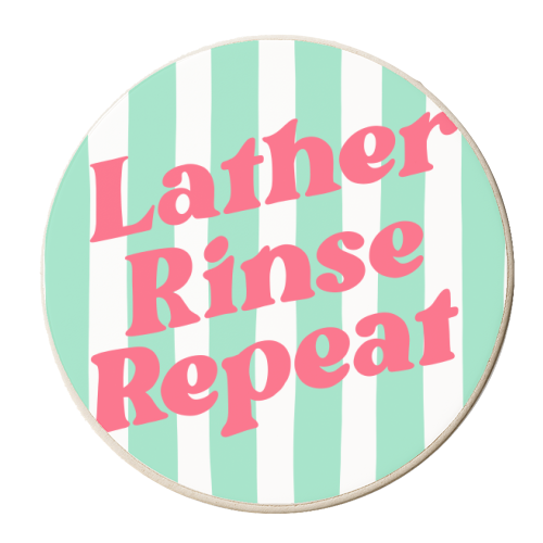 Lather Rinse Repeat Typographic Art - personalised beer coaster by Natalie Rodrigues