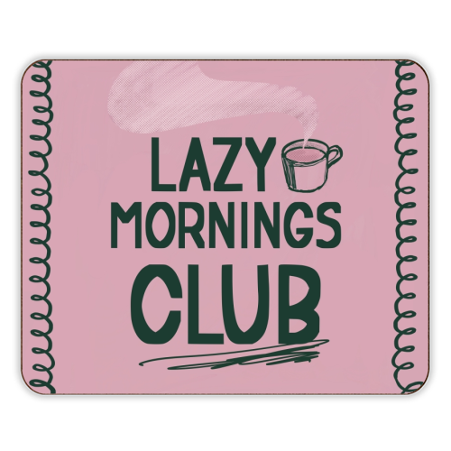 Lazy Mornings club - designer placemat by Giddy Kipper