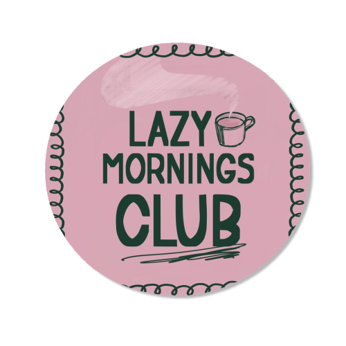 Lazy Mornings club - Magnet by Giddy Kipper
