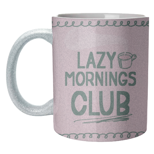 Lazy Mornings club - unique mug by Giddy Kipper