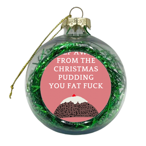 Leave the xmas pudding - xmas bauble by Proper Job Studio