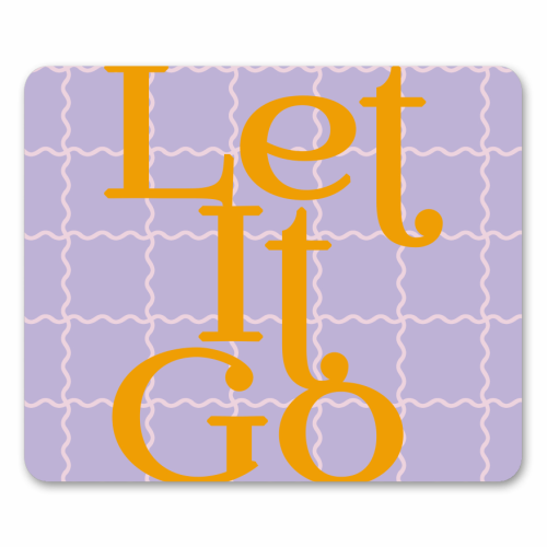 Let It Go - mouse mat by Daniela di Niro