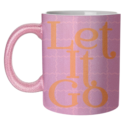 Let It Go - unique mug by Daniela di Niro