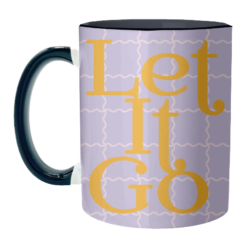 Let It Go - unique mug by Daniela di Niro