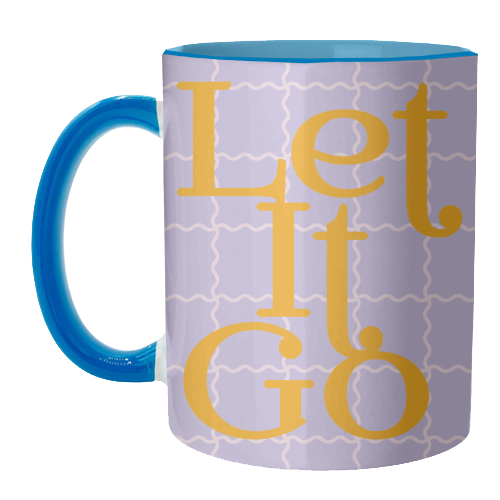 Let It Go - unique mug by Daniela di Niro