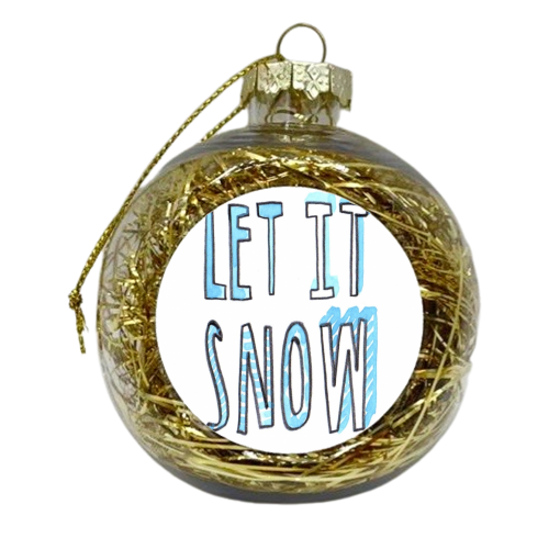 Let It Snow 10 - xmas bauble by Harriet Plaskitt