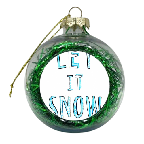 Let It Snow 4 - xmas bauble by Harriet Plaskitt